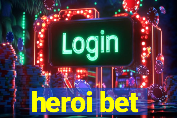 heroi bet